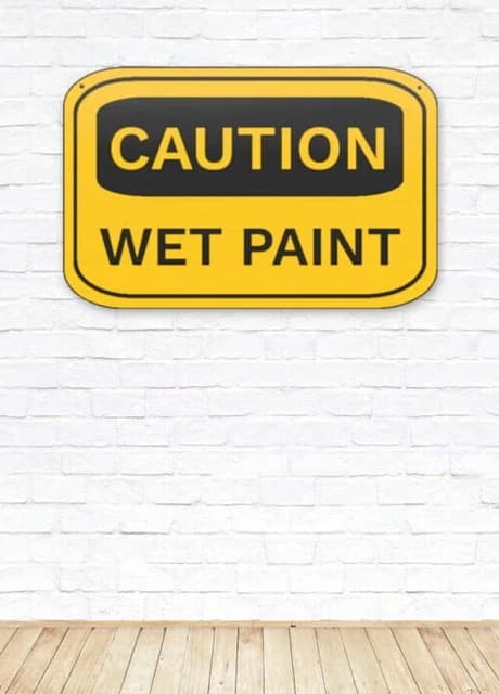Caution Wet Paint