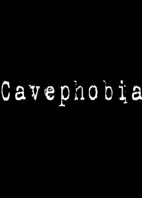 Cavephobia