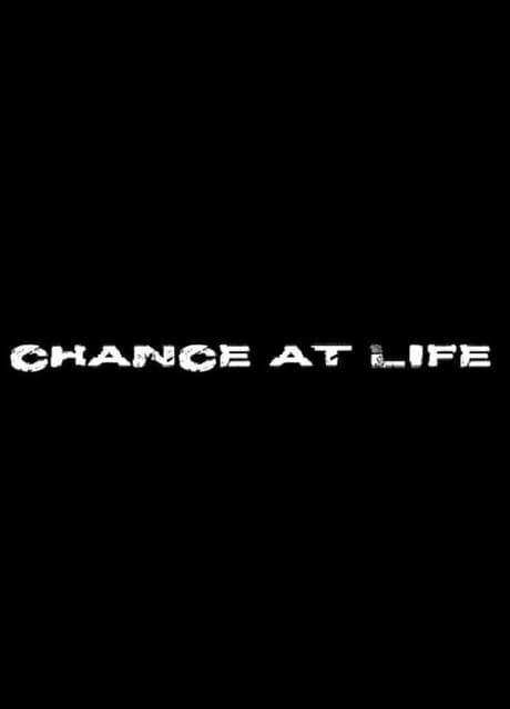 Chance at Life