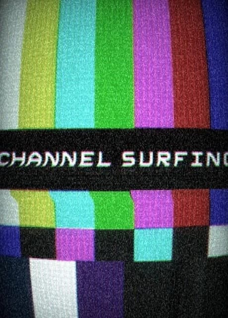 Channel Surfing