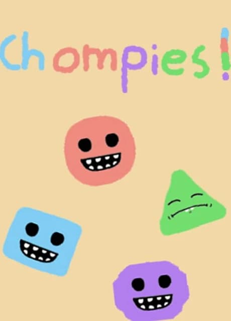 Chompies!
