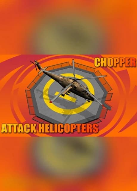 Chopper: Attack helicopters