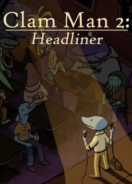 Clam Man 2: Headliner