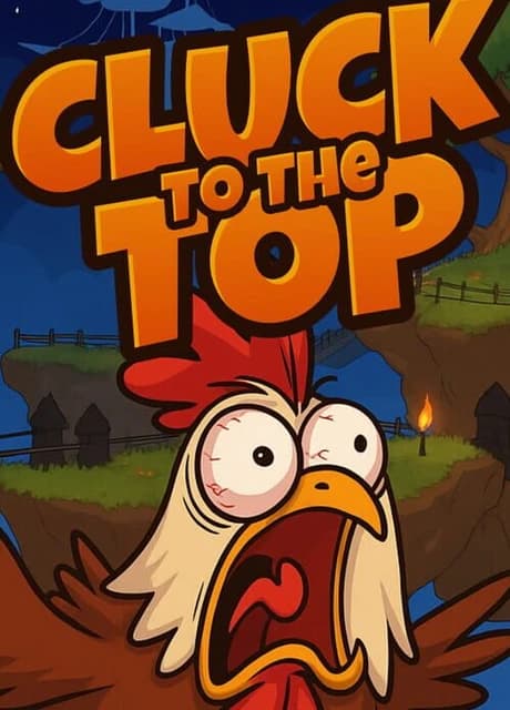 Cluck to the Top!