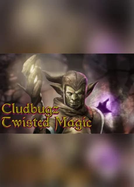 Cludbugz's Twisted Magic