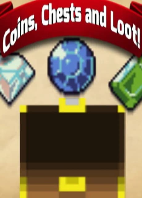 Coins, Chests and Loot