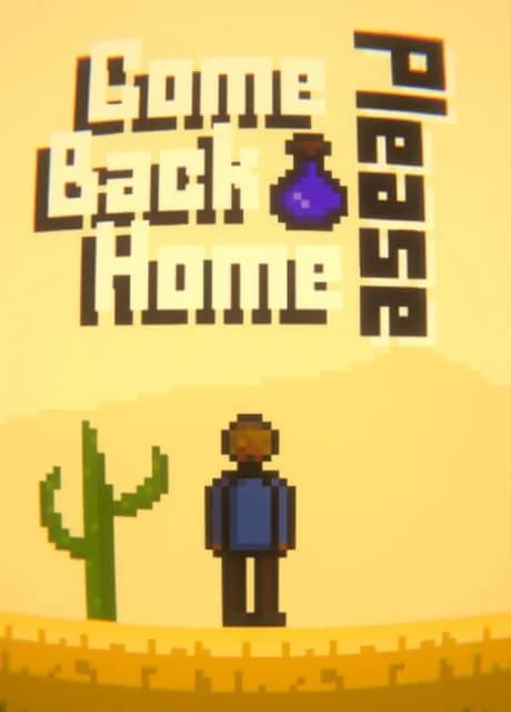 Come Back Home Please