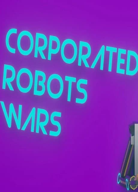 Corporated Robots Wars