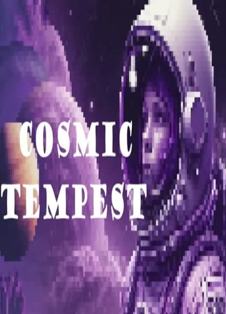 Cosmic Tempest