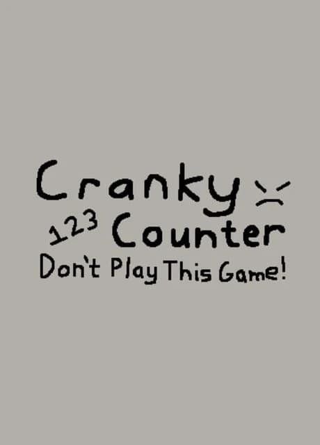 Cranky Counter (Don't Play This Game!)