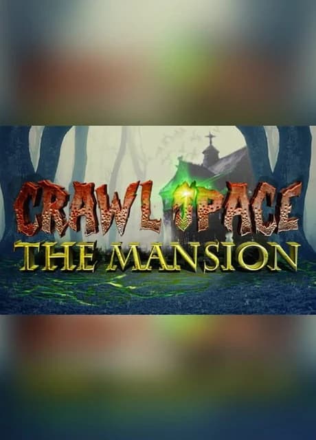 Crawl Space: The Mansion