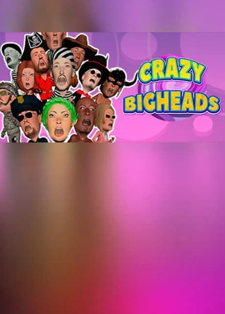 Crazy Bigheads