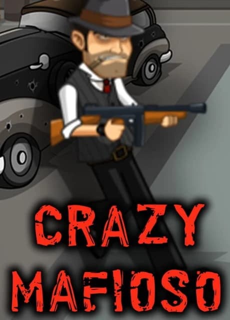Crazy Mafioso