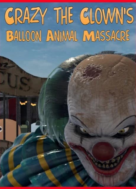 Crazy The Clown's Balloon Animal Massacre