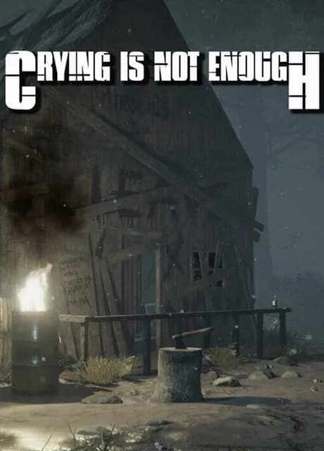 Crying is not Enough