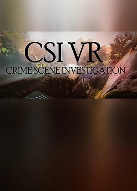 CSI VR Crime Scene Investigation