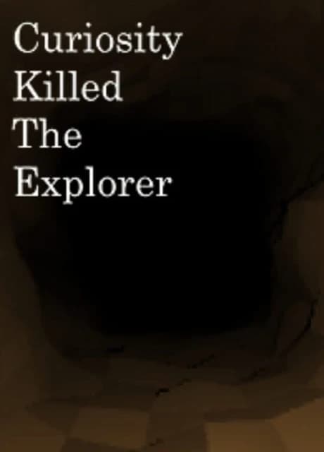Curiosity Killed the Explorer