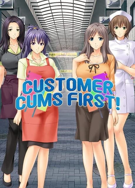 Customer Cums First!