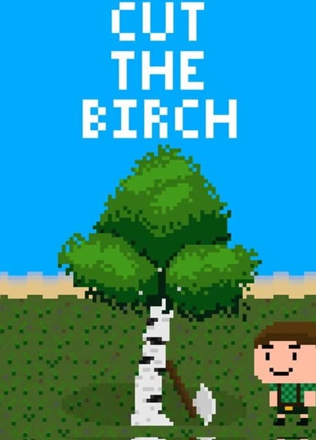 Cut the Birch