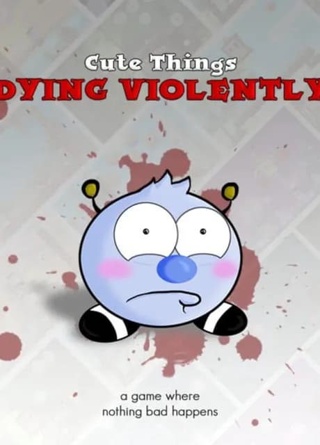 Cute Things Dying Violently