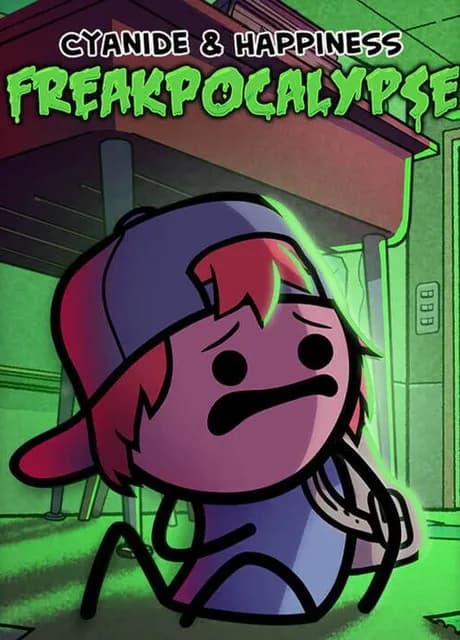 Cyanide & Happiness: Freakpocalypse
