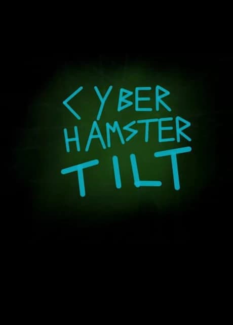Cyber Hamster Tilt