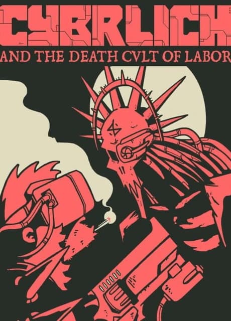 Cybrlich and the Death Cult of Labor