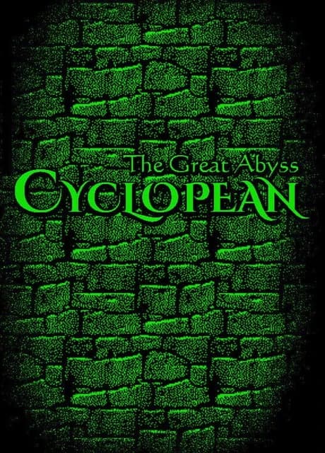 Cyclopean: The Great Abyss