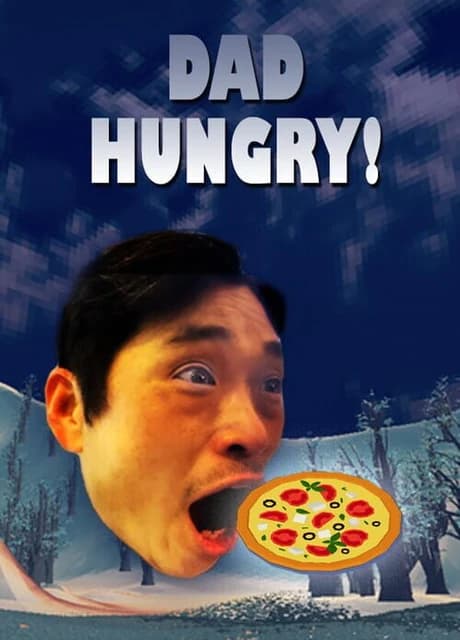 Dad Hungry!