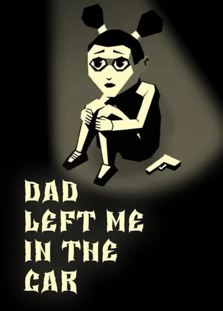 Dad Left Me in the Car