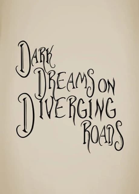 Dark Dreams on Diverging Roads