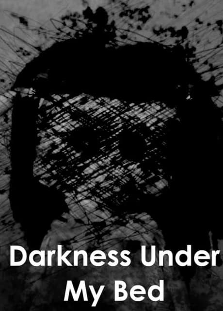 Darkness Under My Bed