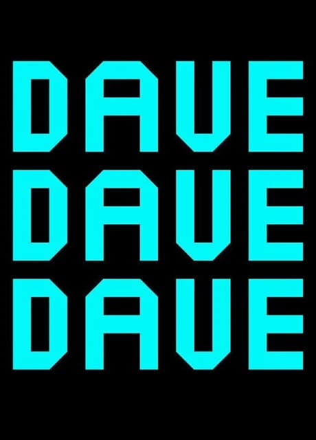 Dave Dave Dave