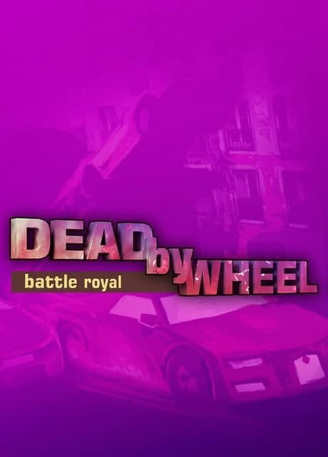 Dead by Wheel: Battle Royal
