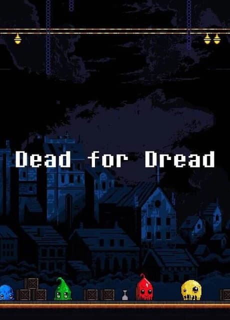 Dead for Dread
