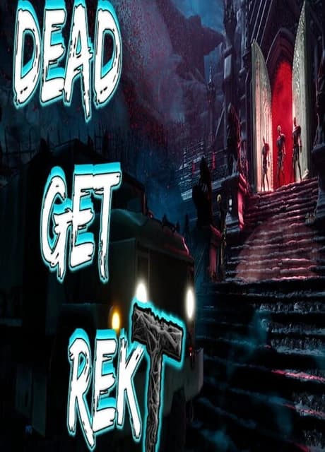 Dead Get Rekt