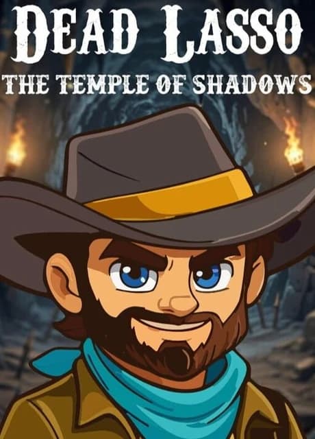 Dead Lasso: Temple Of Shadows