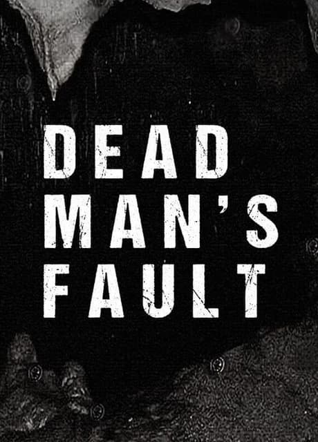Dead Man's Fault