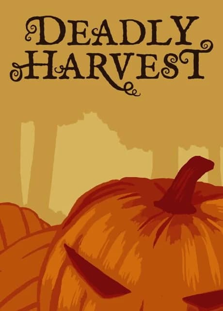 Deadly Harvest