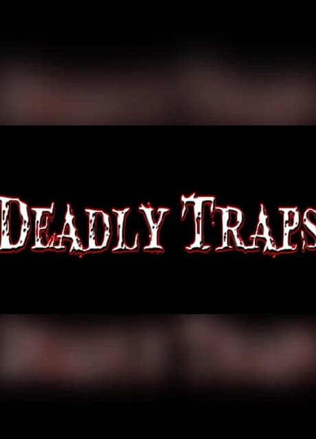 Deadly Traps