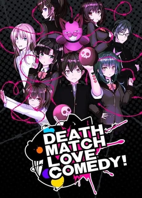 Death Match Love Comedy!