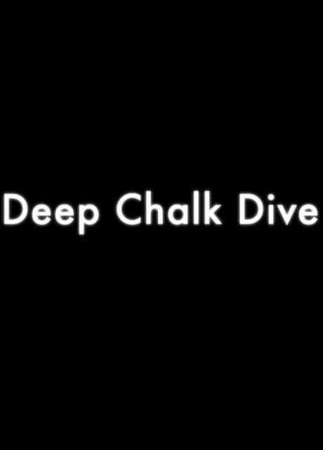 Deep Chalk Dive