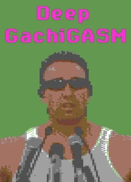 Deep GachiGasm