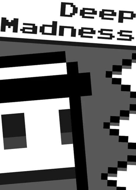 Deep Madness