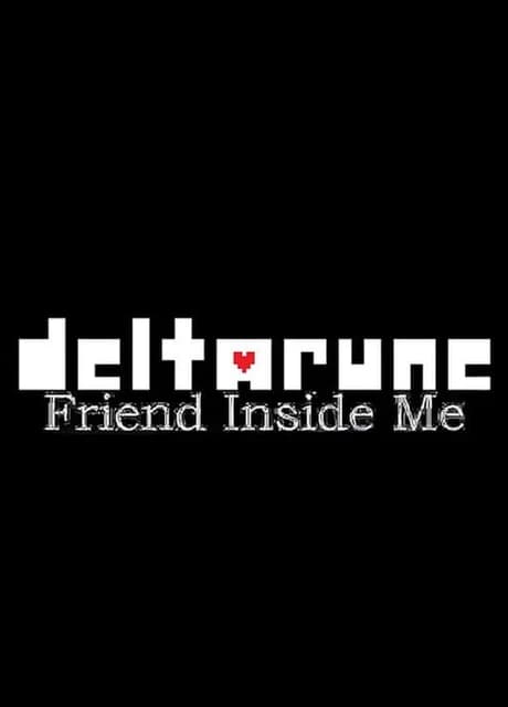 Deltarune: Friend Inside Me