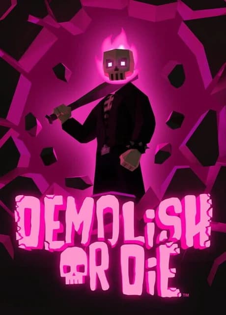 Demolish or Die