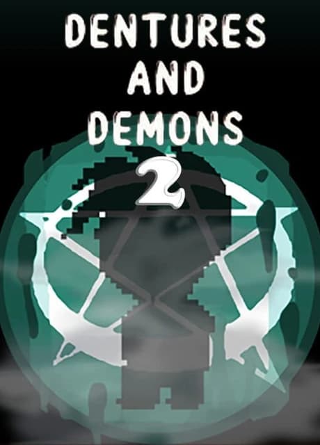 Dentures and Demons 2
