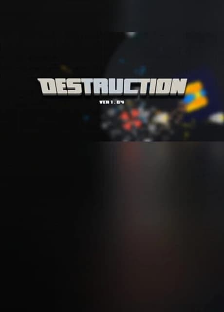 Destruction