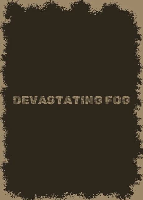 Devastating Fog