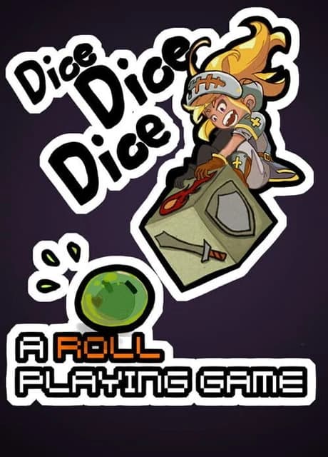 Dice Dice Dice: A Roll Playing Game